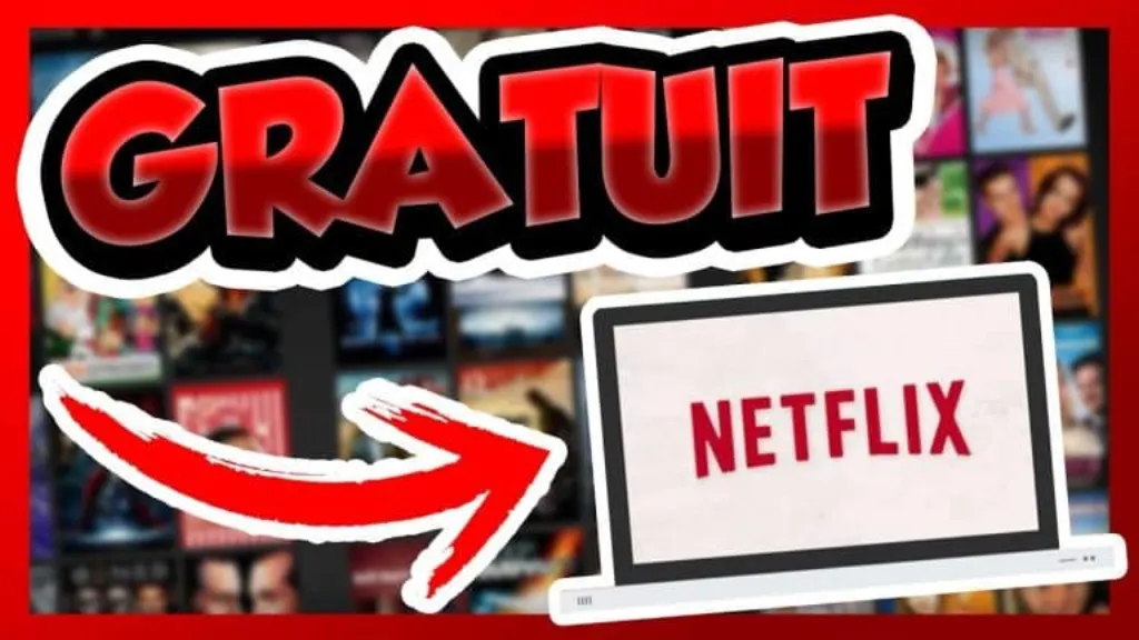 comment avoir netflix gratuitement