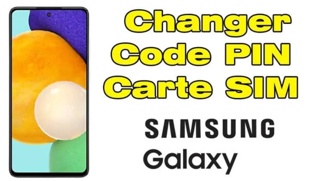 comment changer son code pin sur samsung – android : comment modifier ou supprimer le code pin de votre smartphone