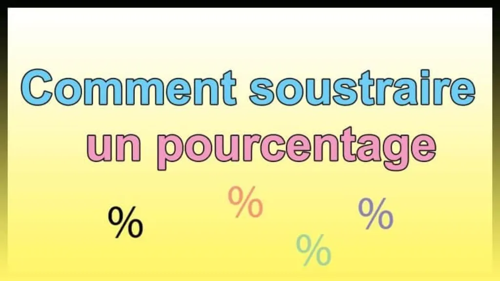 comment soustraire un pourcentage